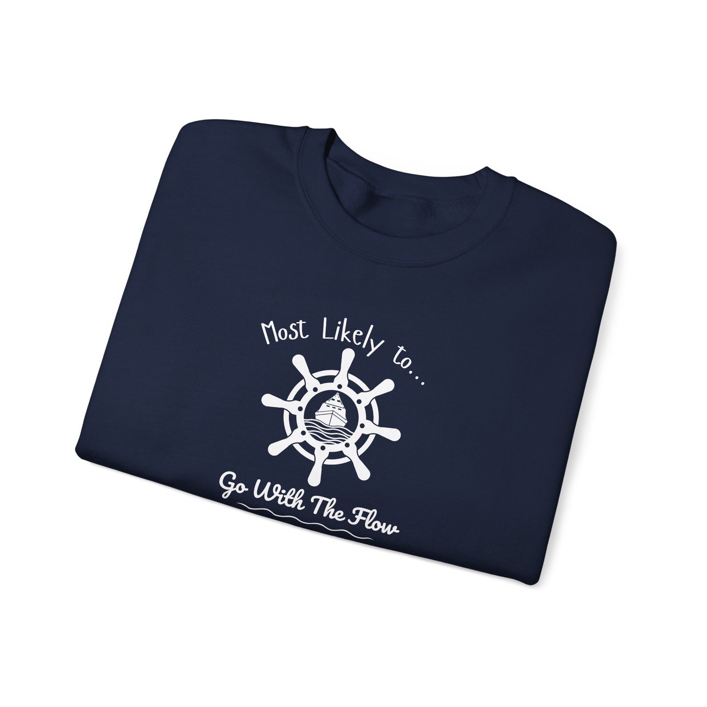 Nautical Crewneck Sweatshirt — “Most Likely To… Go With The Flow”